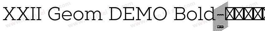 XXII Geom DEMO Bold字体转换